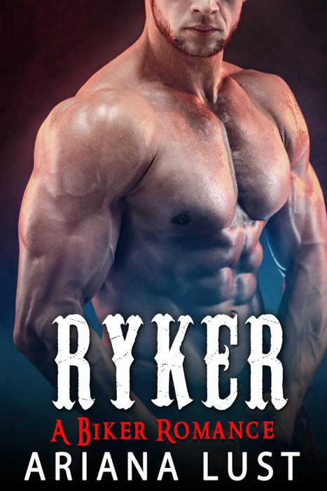 Ryker: A Biker Romance