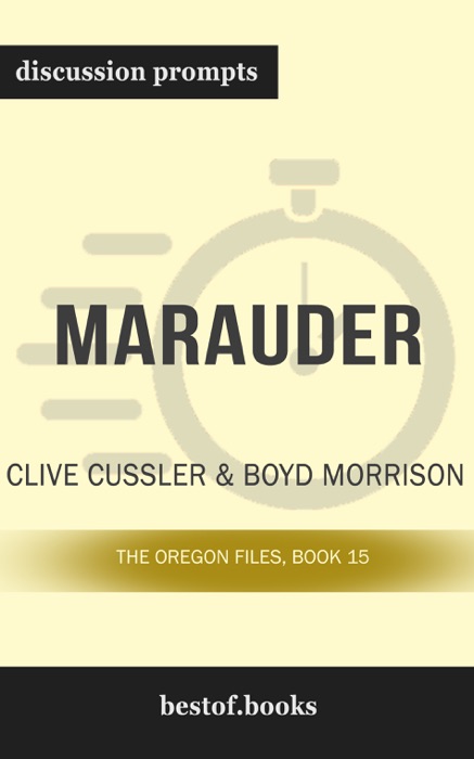Marauder: The Oregon Files, Book 15 by Clive Cussler & Boyd Morrison (Discussion Prompts)