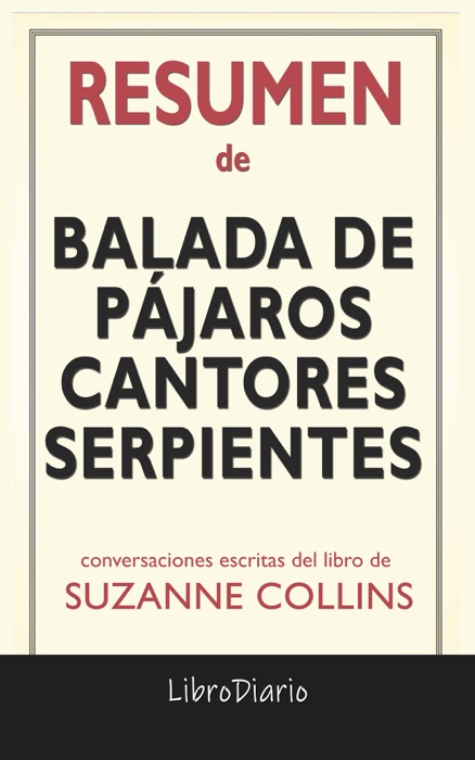 Balada de pájaros cantores y serpientes: Suzanne Collins: Conversaciones Escritas del Libro