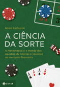 A ciência da sorte - Adam Kucharski