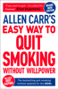 Allen Carr's Easy Way to Quit Smoking Without Willpower - Includes Quit Vaping - Allen Carr