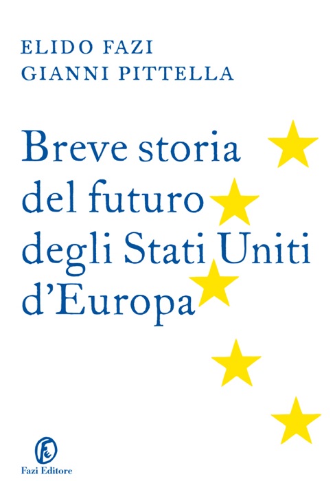 Breve storia del futuro degli Stati Uniti d’Europa