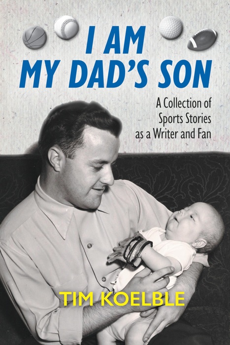 I Am My Dad's Son