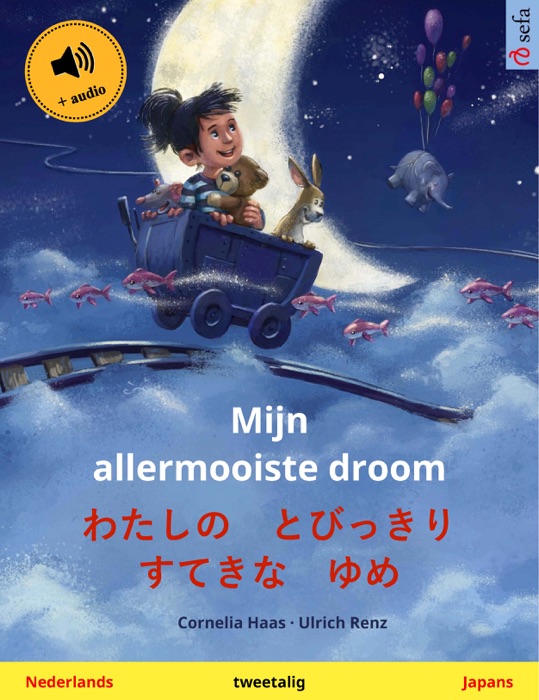 Mijn allermooiste droom – わたしの とびっきり すてきな ゆめ (Nederlands – Japans)