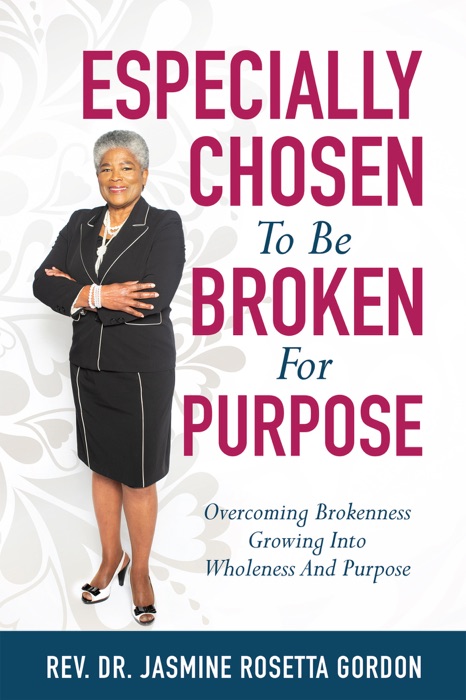 ESPECIALLY CHOSEN To Be BROKEN For PURPOSE