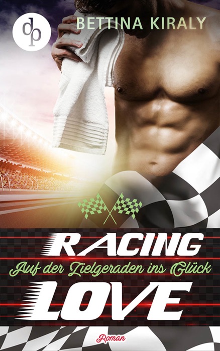 Auf der Zielgeraden ins Glück (Chick Lit, Liebe, Sports Romance)