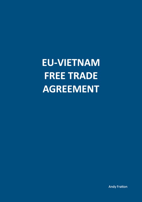 EU-VIETNAM FREE TRADE AGREEMENT