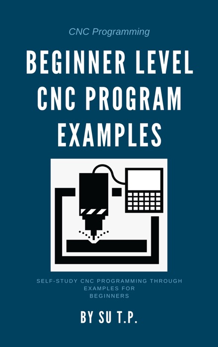 Beginner Level CNC Program Examples