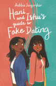 Hani and Ishu's Guide to Fake Dating - Adiba Jaigirdar