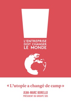 L'entreprise doit changer le monde - Jean-Marc Borello