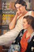 Anime nere - Anna Foa & Lucetta Scaraffia