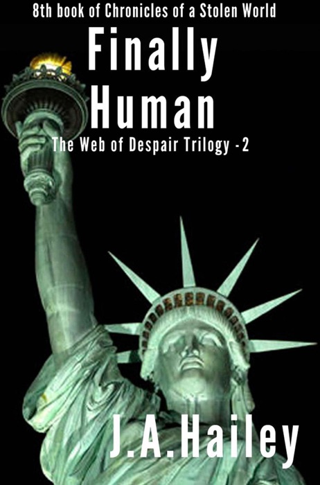 Finally Human, The Web of Despair Trilogy - 2