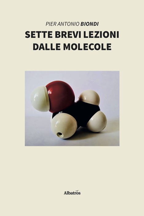 Sette brevi lezioni dalle molecole