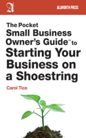 Carol Tice - The Pocket Small Business Owner's Guide to Starting Your Business on a Shoestring artwork