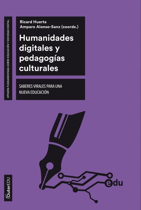 Humanidades digitales y pedagog铆as culturales. Saberes virales para una nueva educaci贸n