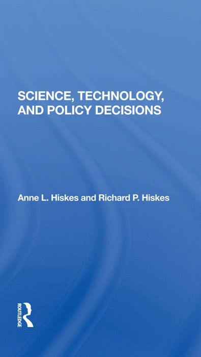 Science, Technology, And Policy Decisions