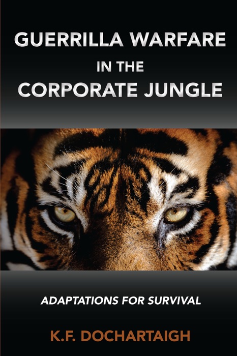 Guerrilla Warfare in the Corporate Jungle