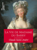 La Vie de Madame du Barry - Claude Saint-André & Pierre de Nolhac
