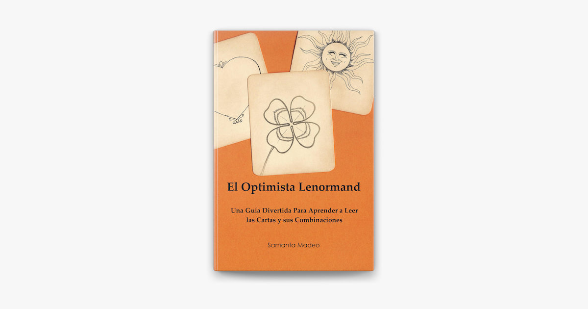 El Optimista Lenormand Una Guia Divertida Para Aprender A Leer Las Cartas Y Sus Combinaciones On Apple Books