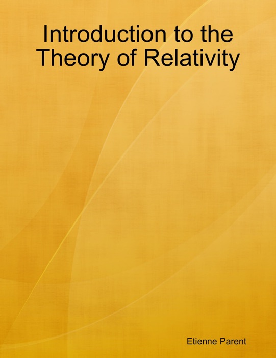 Introduction to the Theory of Relativity