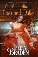 Elisa Braden - The Truth About Cads and Dukes artwork