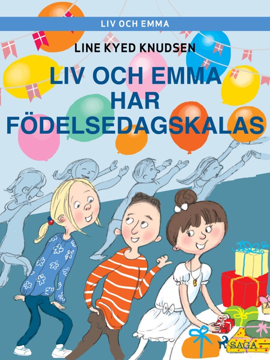 Liv och Emma: Liv och Emma har födelsedagskalas