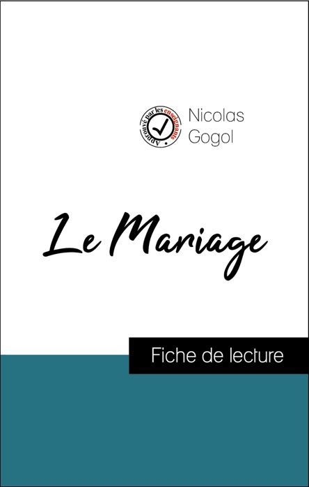 Analyse de l'œuvre : Le Mariage (résumé et fiche de lecture plébiscités par les enseignants sur fichedelecture.fr)