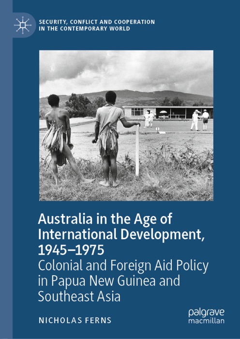 Australia in the Age of International Development, 1945–1975
