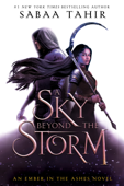 A Sky Beyond the Storm - Sabaa Tahir