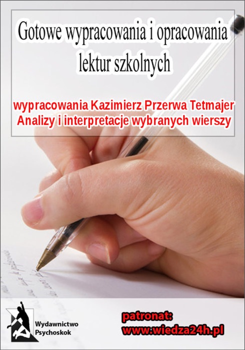 Wypracowania Kazimierz Przerwa Tetmajer - wybrane wiersze