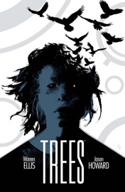 Trees Vol. 3 - Warren Ellis & Jason Howard by  Warren Ellis & Jason Howard PDF Download