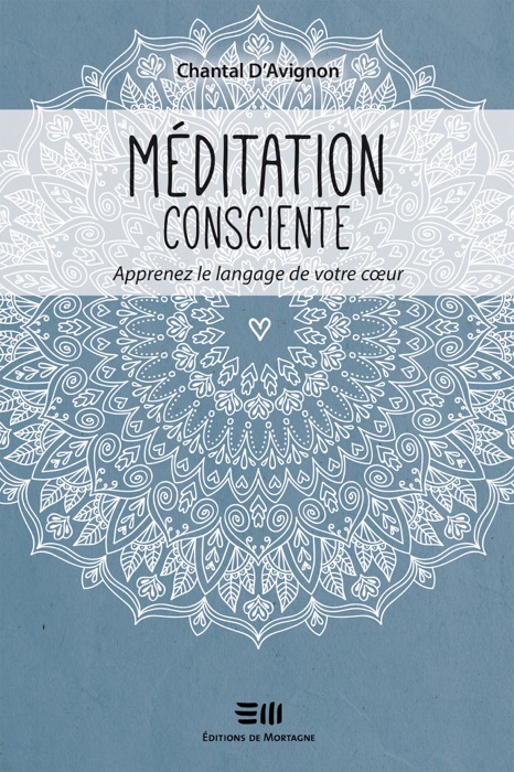Méditation consciente Tome 2