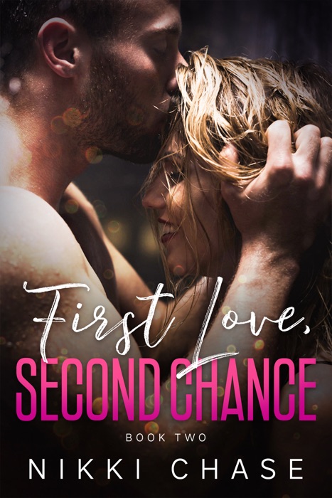 First Love, Second Chance - Book Two