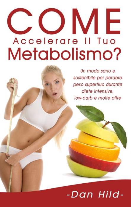 Come Accelerare il Tuo Metabolismo?