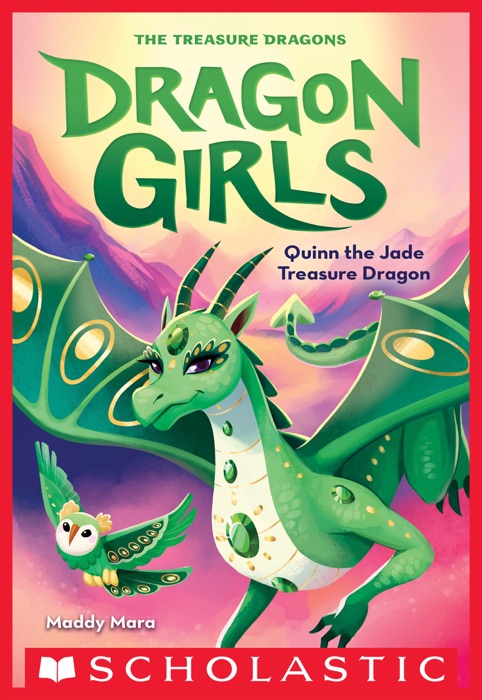 Quinn the Jade Treasure Dragon (Dragon Girls #6)