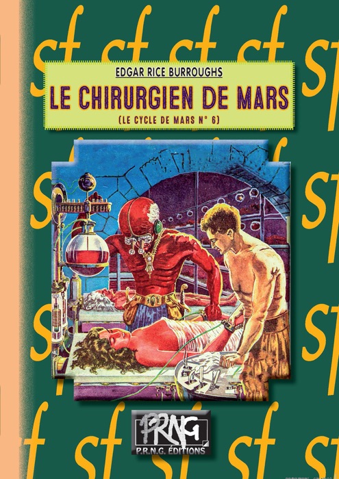 Le Chirurgien de Mars (Cycle de Mars n° 6)