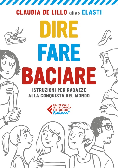 Dire fare baciare - Edizione ragazzi