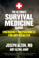 Joseph Alton & Amy Alton - The Ultimate Survival Medicine Guide artwork