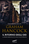 Il ritorno degli dei - Graham Hancock