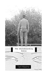 The Skateboarding Bible
