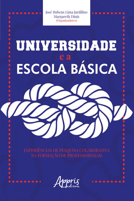 Universidade e a Escola Básica: Experiências de Pesquisa Colaborativa na Formação de Professores(as)