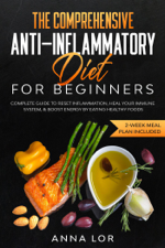 Anti-Inflammatory Diet for Beginners - Anna Lor Cover Art