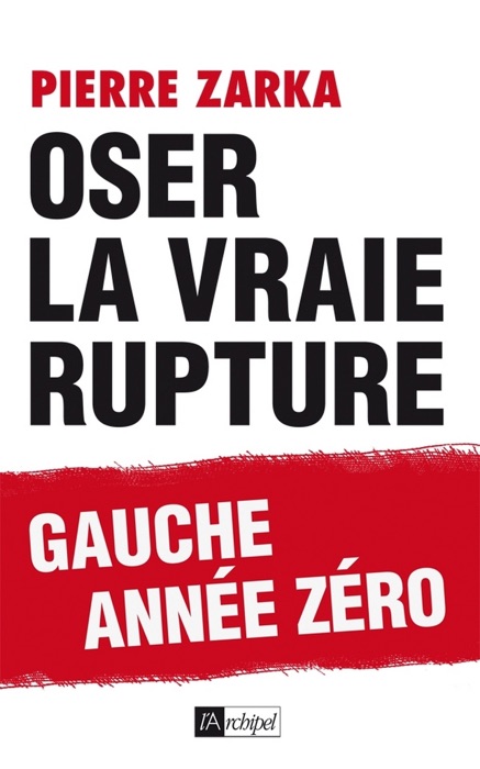 Oser la vraie rupture