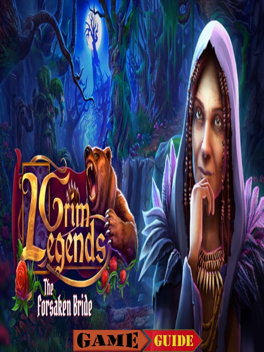 Grim Legends The Forsaken Bride Guide