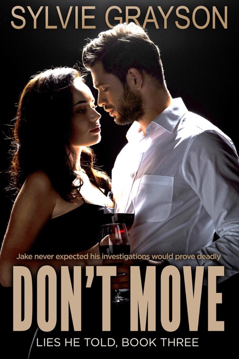Don't Move, Lies He Told: Book Three