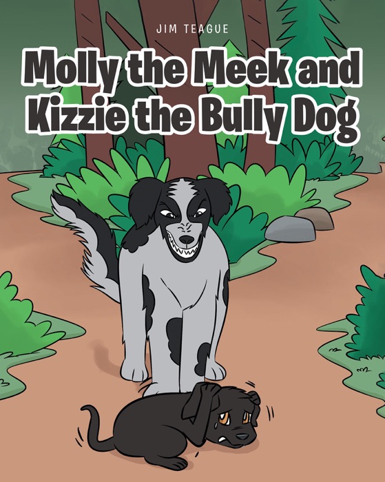 Molly the Meek and Kizzie the Bully Dog