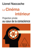 Le Cinéma intérieur - Lionel Naccache