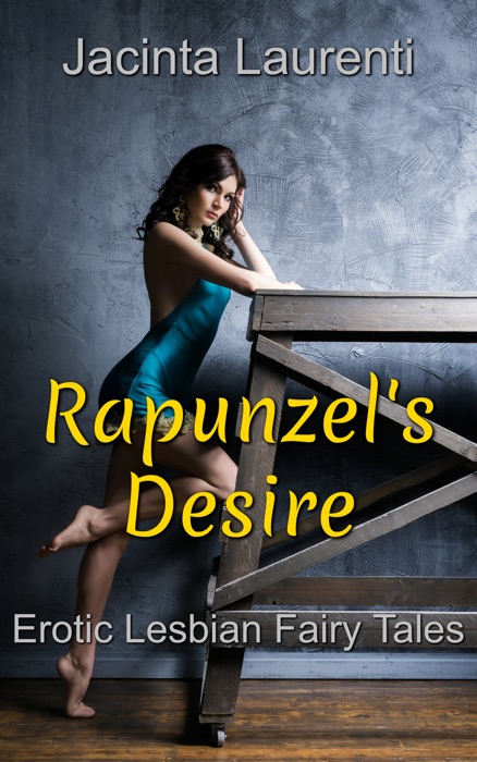 Rapunzel’s Desire