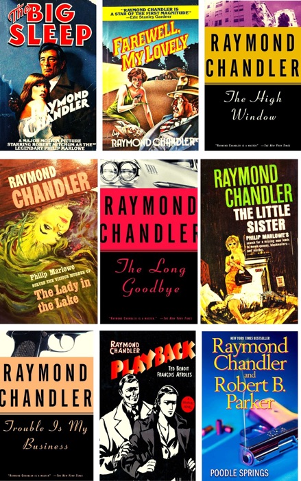 Philip Marlowe Series Raymond Chandler 9 Books:  The Big Sleep, Farewell My Lovely, The High Window, The Lady in the Lake, The Little Sister, The Long Goodbye, Playback, Trouble Is My Business, Poodle Springs.