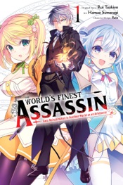 The World's Finest Assassin Gets Reincarnated in Another World as an Aristocrat, Vol. 1 (manga)